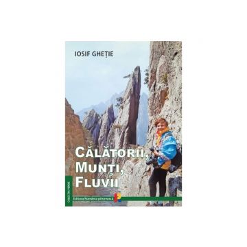 Carte   Calatorii  Munti  Fluvii  Iosif Ghetie