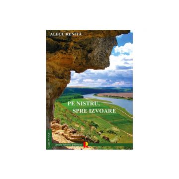 Carte   Pe Nistru  Spre Izvoare  Alecu Renita